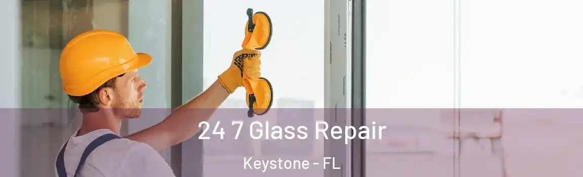  24 7 Glass Repair Keystone - FL